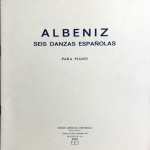 アルベニス 6つのスペイン舞曲 輸入楽譜 Albeniz Seis danzas Espanolas para piano ピアノ・ソロ union musical ウニオン・ムシカル 洋書