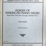 Album Of American Piano Music from the civil war through world war 1 For Piano 輸入楽譜 ピアノ インターナショナル・ミュージック