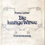 フランツ・レハール メリー・ウィドウ Franz Leha Die Lustige Witwe