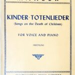 マーラー 亡き子をしのぶ歌 (中声用) mahler kinder totenlieder medium