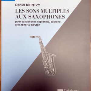 キンツィー サクソフォーンの多様な音 輸入楽譜 daniel kientzy les sons multiples aux saxphnes 教本 エチュード