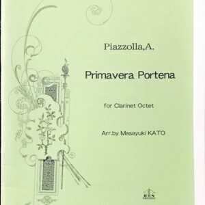 ブエノスアイレスの春 クラリネット八重奏 アストル・ピアソラ/加藤雅之/ビムス・エディションズ/アンサンブル/吹奏楽