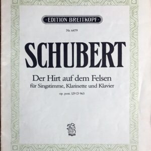 岩の上の羊飼い Op.129 D 965 (ソプラノ) (独語) クラリネットのオブリガード付き Schubert Hirt auf dem Felsen ヴォーカル