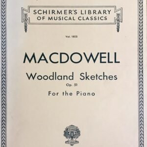 マクダウェル 森のスケッチ Op.51 Macdowell Woodland Sketches for the piano ピアノ