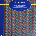 キルヒナー New Albumleaves Op.49 piano ピアノ