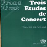 リスト 3つの演奏会用練習曲 Liszt Trois Etudes de Concert for piano solo ピアノ・ソロ