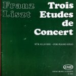 リスト 3つの演奏会用練習曲 Liszt Trois Etudes de Concert ピアノ・ソロ