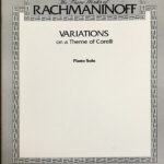 ラフマニノフ コレルリの主題による変奏曲  Op.42 Rachmaninoff Variations on a Theme of Corelli Op.42 ピアノ・ソロ
