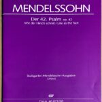 メンデルスゾーン 詩篇 第42 Op.42 Mendelssohn Psalm 42 Op.42 "Wie der Hirsch Schreit"  合唱