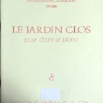 フォーレ 閉ざされた庭 Op.106 (中声用) (仏語) Faure Le Jardin Clos pour chant et piano  声楽 歌曲