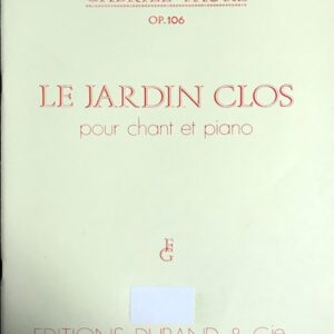 フォーレ 閉ざされた庭 Op.106 (中声用) (仏語) Faure Le Jardin Clos pour chant et piano  声楽 歌曲