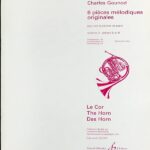 グノー ６つの旋律的なオリジナル作品、第３巻：第５番、第６番 Gounod 6 Pieces melodiques originales ホルン