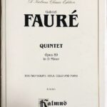 フォーレ ピアノ五重奏曲 第1番 ニ短調 Op.89 Faure Quintet Op.89 in D Minor 2バイオリン,ビオラ,チェロ,ピアノ