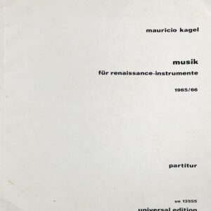 カーゲル ルネッサンス楽器のための音楽 Kadel musik fur renaissance-instrumente 1965/66 partitur