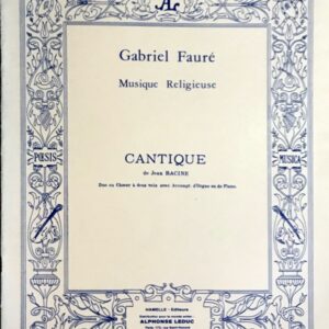 フォーレ ラシーヌ讃歌 (ソプラノ、メゾソプラノまたはテノール) Faure Cantique de Jean Racine