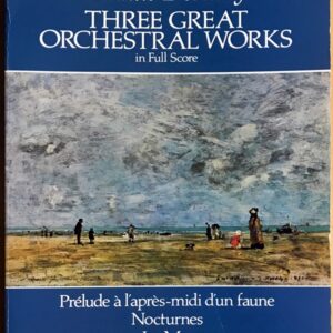 ドビュッシー 3つの管弦楽作品集 (大型スコア) Debussy Three Great Orchestral Works in Full Score