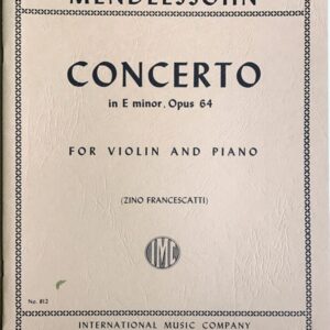 メンデルスゾーン バイオリン協奏曲 ホ短調 Op.64/フランチェスカッティ編 (バイオリンとピアノ) Mendelssohn Concerto