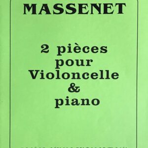 マスネ 2つの小品 (チェロとピアノ) 2 pieces pour violoncelle & piano