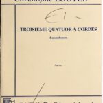 クリストフ・ロートゥン 弦楽四重奏曲 第3番  Christophe Looten Troiseme Quatuor a cordes 2バイオリン ビオラ チェロ
