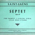 サン＝サーンス 七重奏曲変ホ長調 op. 65 (トランペット,弦楽五重奏,ピアノのための) Saint-Saens Septet op. 65 in Eb