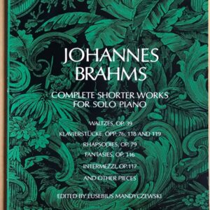 ブラームス ピアノ作品集 Johannes Brahms Complete Shorter Works for Solo Piano