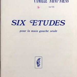 サン＝サーンス 左手のための6つの練習曲 Op.135 SAINT-SAENS 6 Etudes pour la Main Gauche seule Op.135