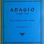 モーツァルト ヴァイオリンとオーケストラのためのアダージョ ホ長調 K. 261 (ヴァイオリンとピアノ) Mozart Adagio K.261