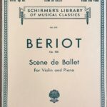ベリオ バレエの情景 Op. 100 (バイオリンとピアノ) 輸入楽譜 Beriot Op.100 Scene de Ballet for Violin and Piano 洋書