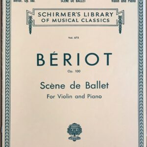 ベリオ バレエの情景 Op. 100 (バイオリンとピアノ) 輸入楽譜 Beriot Op.100 Scene de Ballet for Violin and Piano 洋書