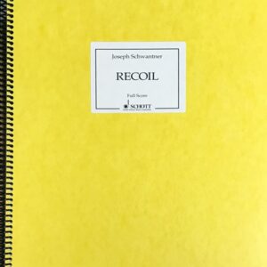 ジョセフ・シュワントナー リコイル (フルスコア＋パート譜) 輸入楽譜 Joseph Schwantner Recoil for wind ensemble 洋書