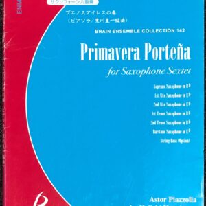 ブレーンアンサンブルコレクション ブエノスアイレスの春 アストル・ピアソラ作曲 黒川圭一編曲 (サクソフォーン六重奏)