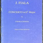 フィアラ ２つのホルンと管弦楽のための協奏曲変ホ長調 (ホルン二重奏+ピアノ)輸入楽譜 Johann Fiala CONCERTO 洋書