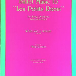 モーツァルト バレエ音楽「レ・プティ・リヤン」 (弦楽オーケストラ+ピアノ)輸入楽譜 Mozart Ballet Music to Les Petits Riens 洋書