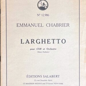 E. シャブリエ ラルゲット (ホルン+ピアノ)輸入楽譜 Emmanuel Chabrier LARGHETTO pour COR et Orchestre 洋書