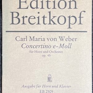 ウェーバー コンチェルティーノ ホ短調 Op.45 (ホルン+ピアノ)輸入楽譜 Weber Concertino e-Moll fr Horn und Orchester op. 45 洋書
