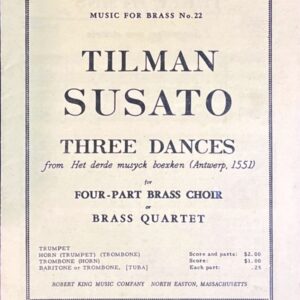 ティールマン・スザート 3つの舞曲 (金管四重奏)輸入楽譜 Tilman Susato THREE DANCES from Het derde musyck boexken 洋書