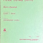 民謡組曲 Louis J. Stout 編 (ホルン四重奏)輸入楽譜 Louis J. Stout FOLK SONG SUITE FOR Horn Quartet 洋書