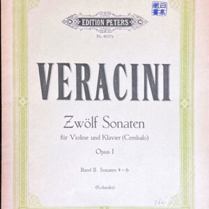 ヴェラチーニ 12のソナタ (ヴァイオリン＋ピアノ)輸入楽譜 Veracini Zwlf Sonaten Opus I Band II: Sonaten 4-6 洋書