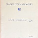 シマノフスキ バイオリン・ソナタ Op.9 (ヴァイオリンピアノ)輸入楽譜 Szymanowski Sonate pour Violon et Piano Op.9 洋書