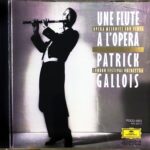 パトリック・ガロワ タイスの瞑想曲 オペラメロディ (フルート) オペラファンタジー、ロンドンフェスティバル管弦楽団 Patrick Gallois Une Flute a l'Opera Patrick Gallois, London Festival Orchestra