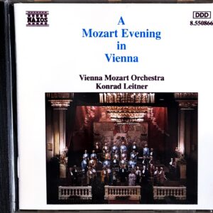 モーツァルト A Mozart Evening in Vienna (オーケストラ) ウィーン・モーツァルト・オーケストラ, コンラッド・ライトナー モーツァルト Mozart A Mozart Evening in Vienna Vienna Mozart Orchestra, Konrad Leitner