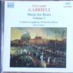 ジョヴァンニ・ガブリエリ 金管のための作品集 第1集 Music for Brass Volume 1 (ブラス) ロンドン交響楽団ブラス Eric Crees Giovanni Gabrieli Music for Brass Volume 1 London