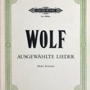 ヴォルフ 歌曲選集（高声用） (ヴォーカル＋ピアノ) 輸入楽譜 Wolf Ausgewahlte Lieder 声楽 洋書