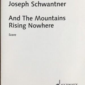 シュワントナー そしてどこにも山の姿はない (スコア) 輸入楽譜 Schwantner And the Mountains Rising Nowhere 洋書