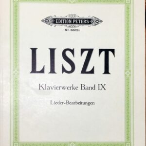 リスト ピアノ作品集 第9巻 (ピアノ・ソロ) 輸入楽譜 Liszt Klavierwerke Band 9 Lieder=Bearbeitungen 洋書