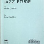 ドン・ハダッド ジャズ・エチュード (金管五重奏 スコア＋パート譜) 輸入楽譜 Don Haddad Jazz Etude for Brass Quintet 洋書