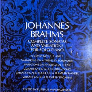 ブラームス ソナタと変奏曲全集 (ピアノ・ソロ) 輸入楽譜 Brahms Complete Sonatas and Variations 洋書