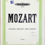 モーツァルト 3台のヴァイオリンのためのアダージョ、メヌエット、ロンド (3ヴァイオリン) 輸入楽譜 Mozart Adagio Menuet and Rondo 洋書