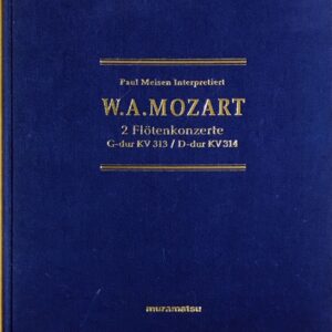 パウル・マイゼンの解釈による モーツァルト フルート協奏曲 ト長調 KV313・ニ長調 Mozart PAUL MEISEN INTERPRETIERT - 2 FLOTENKONZERTE