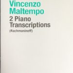 マルテンポ ラフマニノフの作品に基づくピアノのための2つの編曲 (ピアノ) Vincenzo Maltempo 2 Piano Transcriptions (Rachmaninoff)